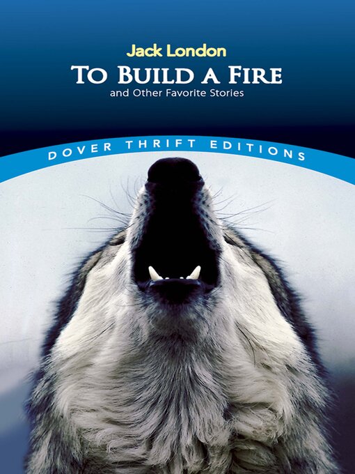 Title details for To Build a Fire and Other Favorite Stories by Jack London - Available